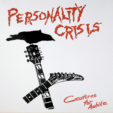 PERSONALITY CRISIS "Creatures For Awhile" LP